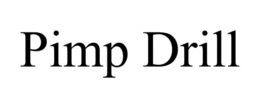 PIMP DRILL trademark
