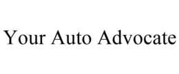 YOUR AUTO ADVOCATE trademark