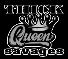 THICK QUEEN SAVAGES trademark