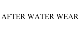 AFTER WATER WEAR trademark