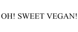 OH! SWEET VEGAN! trademark
