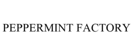 PEPPERMINT FACTORY trademark