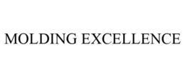 MOLDING EXCELLENCE trademark
