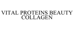 VITAL PROTEINS BEAUTY COLLAGEN trademark