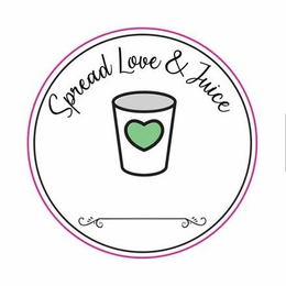 SPREAD LOVE & JUICE trademark