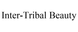 INTER-TRIBAL BEAUTY trademark