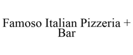FAMOSO ITALIAN PIZZERIA + BAR trademark