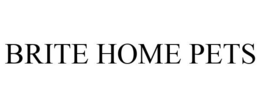 BRITE HOME PETS trademark