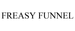 FREASY FUNNEL trademark