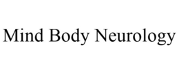 MIND BODY NEUROLOGY trademark