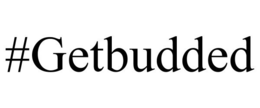 #GETBUDDED trademark