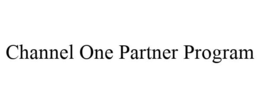 CHANNEL ONE PARTNER PROGRAM trademark