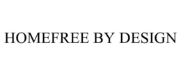 HOMEFREE BY DESIGN trademark