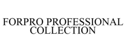 FORPRO PROFESSIONAL COLLECTION trademark