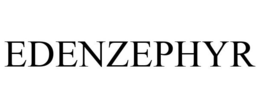 EDENZEPHYR trademark