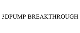 3DPUMP BREAKTHROUGH trademark