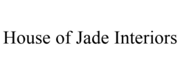 HOUSE OF JADE INTERIORS trademark