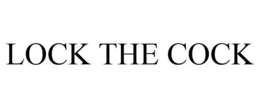 LOCK THE COCK trademark