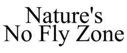 NATURE'S NO FLY ZONE trademark