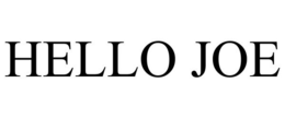 HELLO JOE trademark
