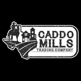 CADDO MILLS TRADING COMPANY trademark