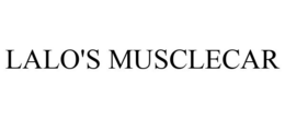 LALO'S MUSCLECAR trademark