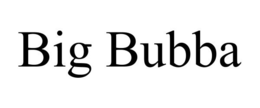 BIG BUBBA trademark