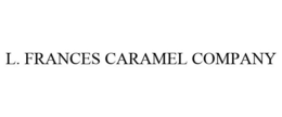 L. FRANCES CARAMEL COMPANY trademark