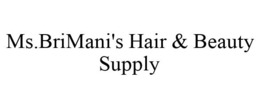 MS.BRIMANI'S HAIR & BEAUTY SUPPLY trademark