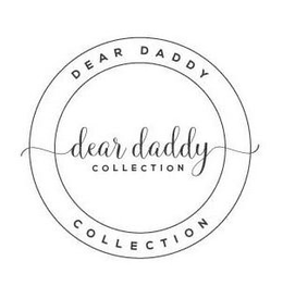 DEAR DADDY COLLECTION DEAR DADDY COLLECTION trademark