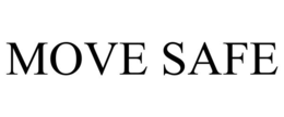 MOVE SAFE trademark