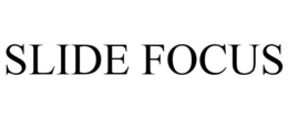 SLIDE FOCUS trademark