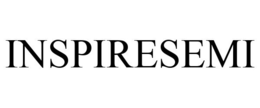 INSPIRESEMI trademark