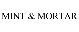 MINT & MORTAR trademark