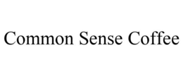 COMMON SENSE COFFEE trademark