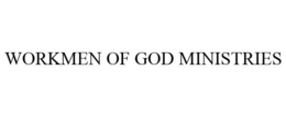 WORKMEN OF GOD MINISTRIES trademark