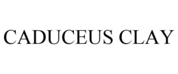 CADUCEUS CLAY trademark