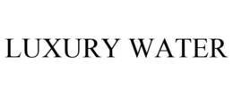 LUXURY WATER trademark