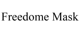 FREEDOME MASK trademark