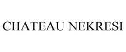 CHATEAU NEKRESI trademark
