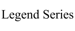 LEGEND SERIES trademark