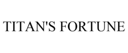 TITAN'S FORTUNE trademark