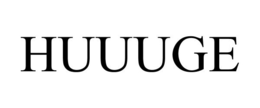 HUUUGE trademark