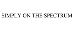 SIMPLY ON THE SPECTRUM trademark