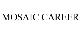 MOSAIC CAREER trademark