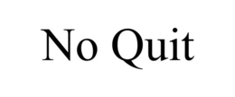 NO QUIT trademark