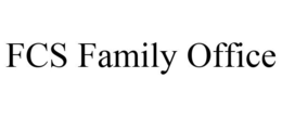 FCS FAMILY OFFICE trademark