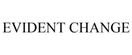 EVIDENT CHANGE trademark