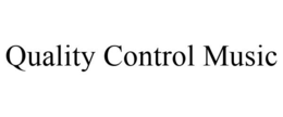 QUALITY CONTROL MUSIC trademark
