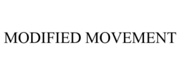 MODIFIED MOVEMENT trademark